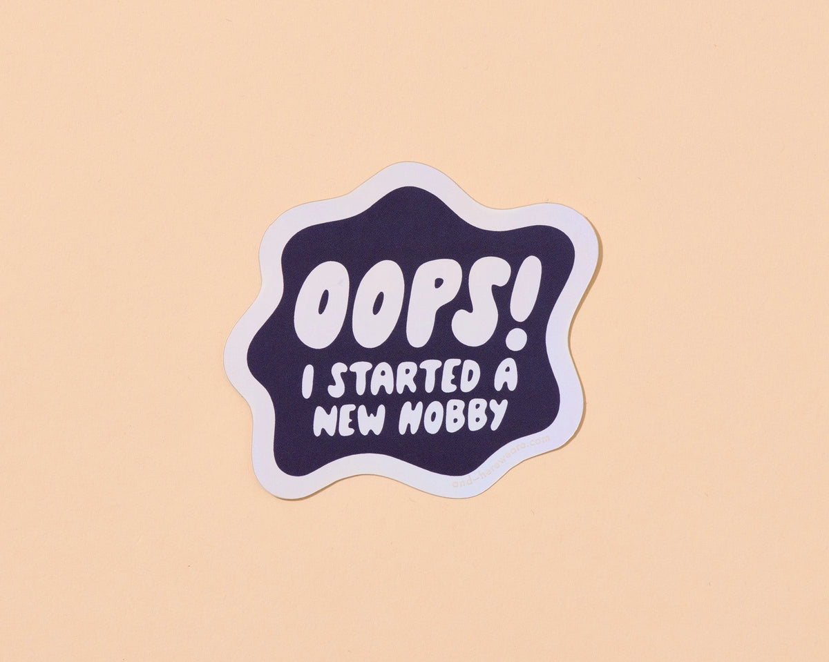 Oops New Hobby Sticker